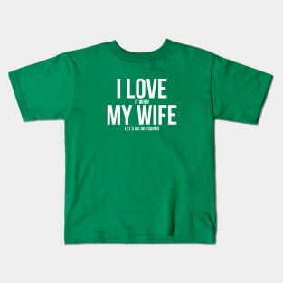 I Love My Wife Kids T-Shirt